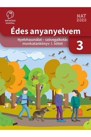 Édes anyanyelvem 3. Nyelvhasználat - szövegalkotás munkatankönyv I. kötet (OH-MNY03TA/I)