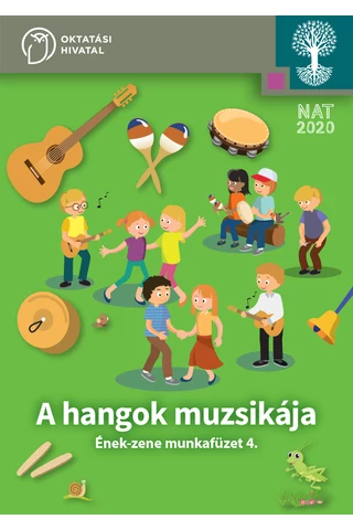 A hangok muzsikája. Ének-zene 4.munkafüzet (OH-SNE-ENZ04M)