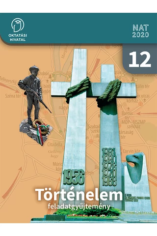Történelem 12. feladatgyűjtemény  (OH-TOR12MAB)