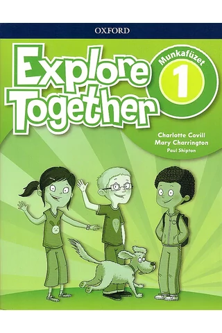 Explore Together 1. munkafüzet (OX-4050968)