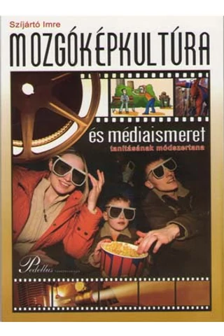 Mozgóképkultúra és médiaismeret tanításának módszertana (PD-248)