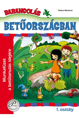 Barangolás Betűországban - Munkafüzet a betűtanulás idejére (PD-915)