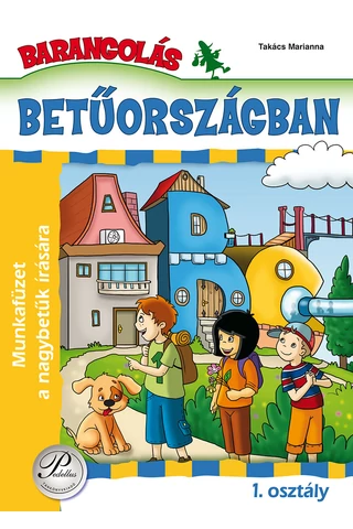 Barangolás Betűországban - Munkafüzet a nagybetűk írására (PD-917)