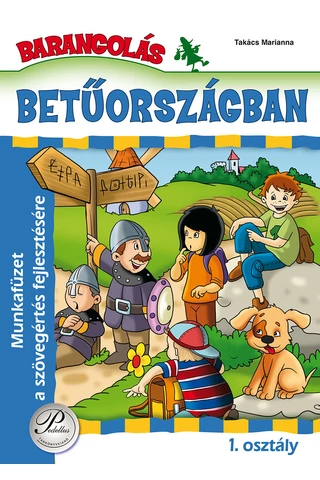 Barangolás Betűországban - Munkafüzet a szövegértés fejlesztésére (PD-918)