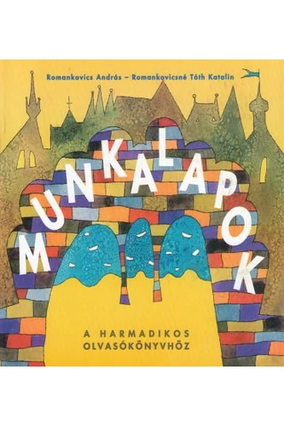 MUNKALAPOK a harmadikos olvasókönyvhöz