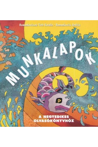 MUNKALAPOK a negyedikes olvasókönyvhöz