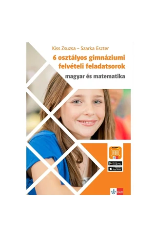 6 osztályos gimnáziumi felvételi feladatsorok - Magyar és Matematika