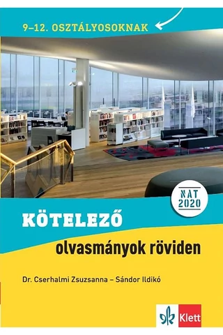 Kötelező olvasmányok röviden 9-12. osztályosoknak NAT 2020 alapján