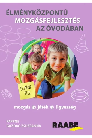 Élményközpontú mozgásfejlesztés az óvodában