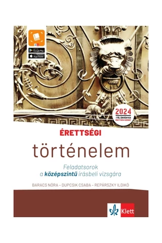 Érettségi – Történelem Feladatsorok a középszintű írásbeli vizsgára