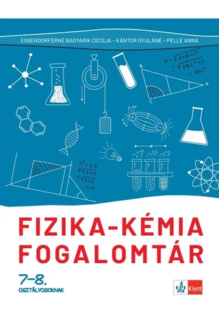 Fizika - kémia fogalomtár 5-8. osztályosoknak