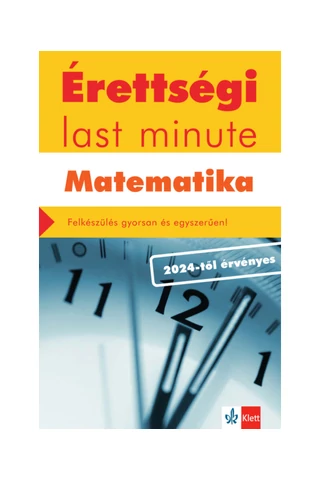 Érettségi – Last minute – Matematika