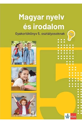 Jegyre megy!   Magyar nyelv és irodalom gyakorlókönyv 5. osztályos tanulóknak