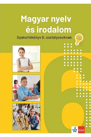 Jegyre megy! Magyar nyelv és irodalom gyakorlókönyv 6. osztályos tanulóknak