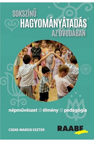 Sokszínű hagyományátadás az óvodában