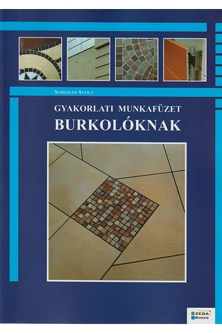 Gyakorlati munkafüzet burkolóknak (GS-2-08)