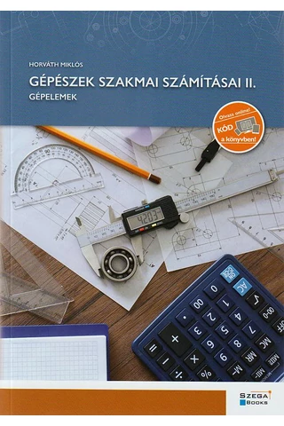 Gépészek szakmai számításai II. - Gépelemek. (GS-6-23)