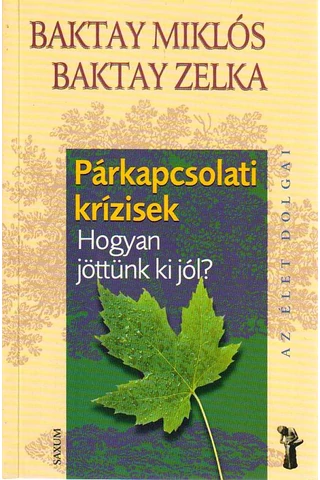 Párkapcsolati krízisek - Hogyan jöttünk ki jól?