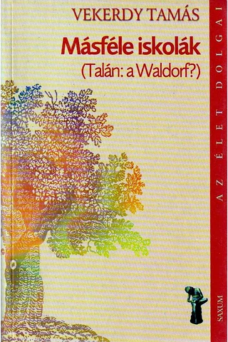 Másféle iskolák - Talán a Waldorf?