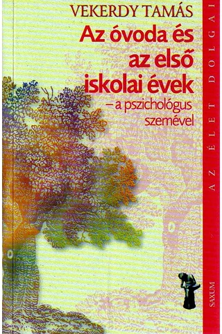 Az óvoda és az első iskolai évek - a pszichológus szemével