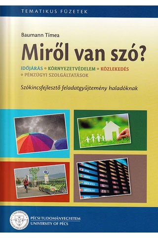 Miről van szó? - szókincsfejlesztő feladatgyűjtemény haladóknak