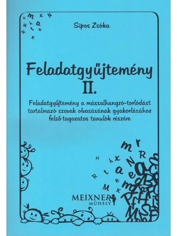 Feladatgyűjtemény a hosszú szavak olvasásának gyakorlásához II.