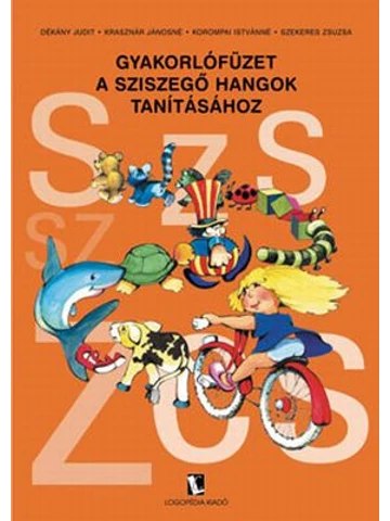 Gyakorlófüzet a sziszegő hangok tanításához