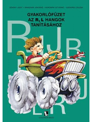 Gyakorlófüzet az r, l hangok tanításához