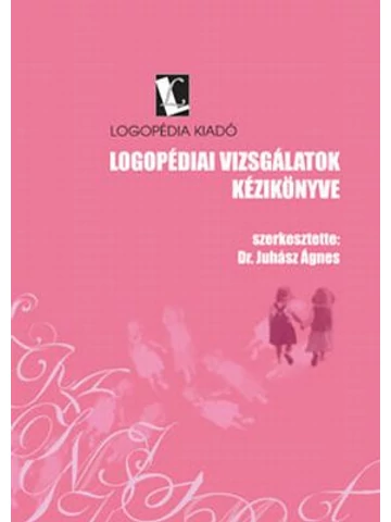 Logopédiai vizsgálatok kézikönyve