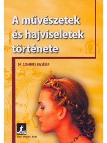 A művészetek és hajviseletek története