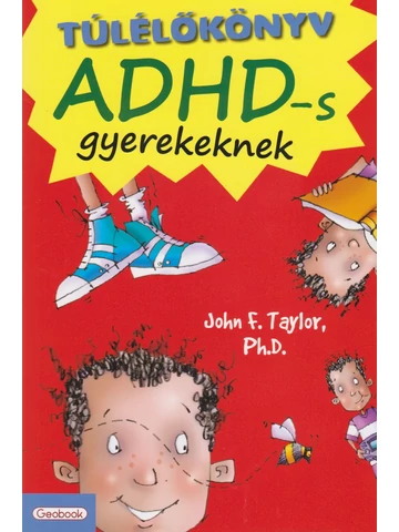 Túlélőkönyv ADHD-s gyerekeknek