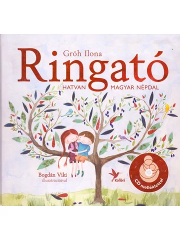 Ringató - Hatvan magyar népdal