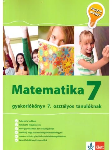 Jegyre megy! - Matematika gyakorlókönyv 7. osztályos tanulóknak