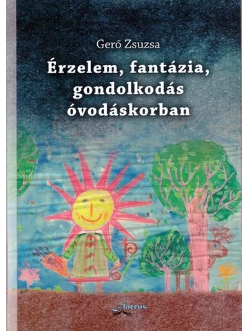 Érzelem, fantázia, gondolkodás óvodáskorban