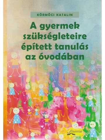 A gyermek szükségleteire épített tanulás az óvodában