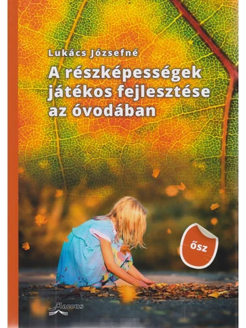 A részképességek játékos fejlesztése az óvodában (ŐSZ)