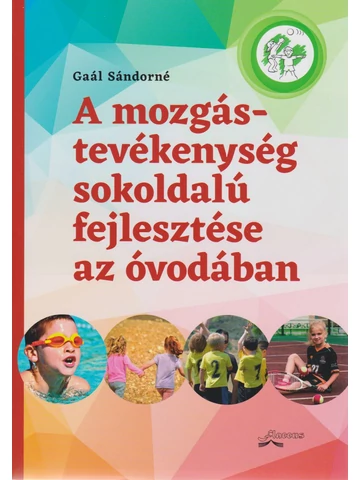 A mozgástevékenység sokoldalú fejlesztése az óvodában