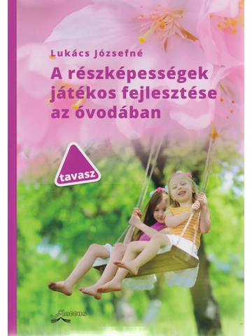A részképességek játékos fejlesztése az óvodában (TAVASZ)