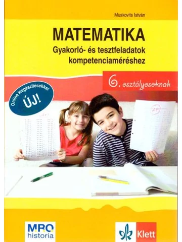 Matematika Gyakorló- és tesztfeladatok kompetenciaméréshez 6. osztályosoknak