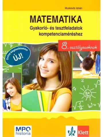 Matematika Gyakorló- és tesztfeladatok kompetenciaméréshez 8. osztályosoknak