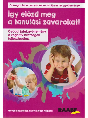 Így előzd meg a tanulási zavarokat! – Óvodai játékgyűjtemény a kognitív készségek fejlesztéséhez