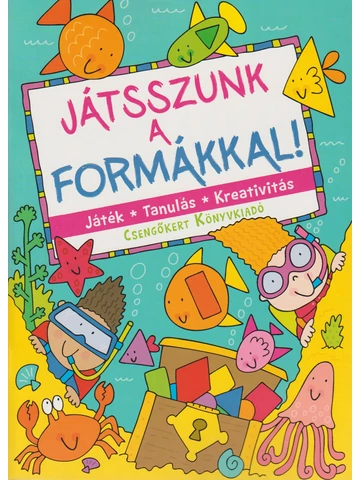 Játsszunk a formákkal!