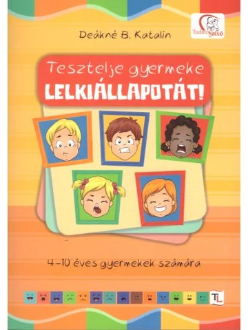 Tesztelje gyermeke lelkiállapotát!
