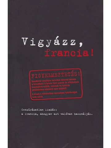 Vigyázz, francia!