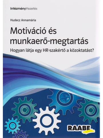 Motiváció és munkaerő-megtartás
