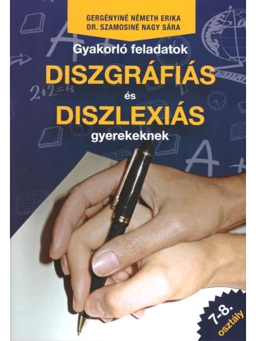 Gyakorló feladatok diszgráfiás és diszlexiás gyerekeknek 7-8. osztály