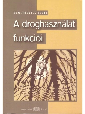A droghasználat funkciói