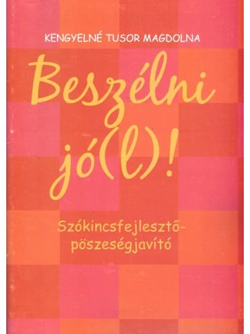 Beszélni jó(l)! 