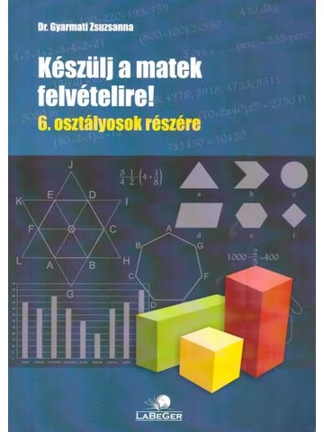 Készülj a matek felvételire! 6. osztályosok részére