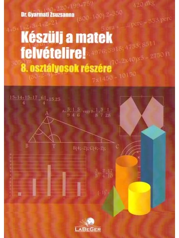 Készülj a matek felvételire! 8. osztályosok részére